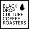 BLACK DROP CULTURE COFFEE ROASTERS